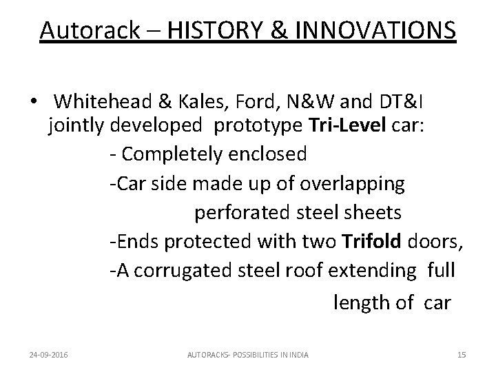 Autorack – HISTORY & INNOVATIONS • Whitehead & Kales, Ford, N&W and DT&I jointly