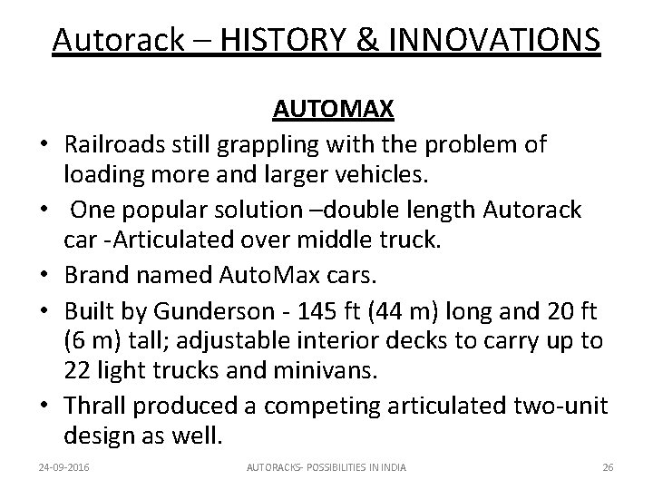 Autorack – HISTORY & INNOVATIONS AUTOMAX • Railroads still grappling with the problem of