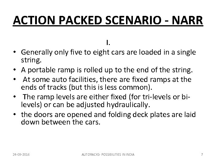 ACTION PACKED SCENARIO - NARR I. • Generally only five to eight cars are