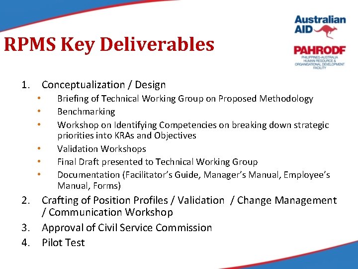 RPMS Key Deliverables 1. Conceptualization / Design • • • Briefing of Technical Working