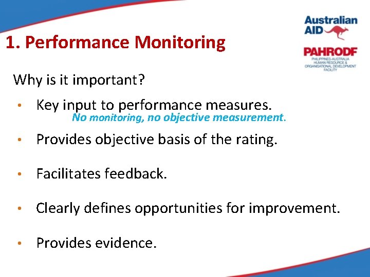 1. Performance Monitoring Why is it important? • Key input to performance measures. •