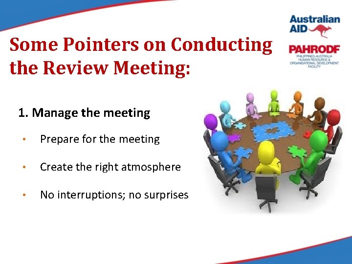 Some Pointers on Conducting the Review Meeting: 1. Manage the meeting • Prepare for