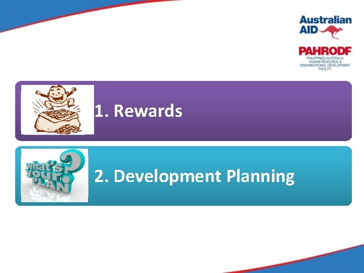 1. Rewards 2. Development Planning 