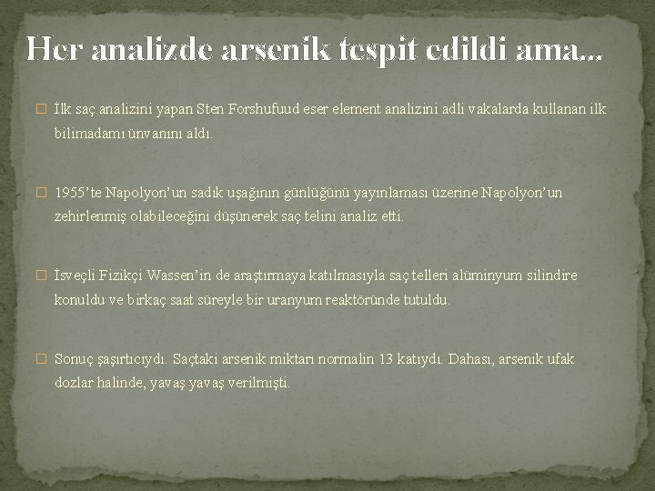 Her analizde arsenik tespit edildi ama. . . � İlk saç analizini yapan Sten