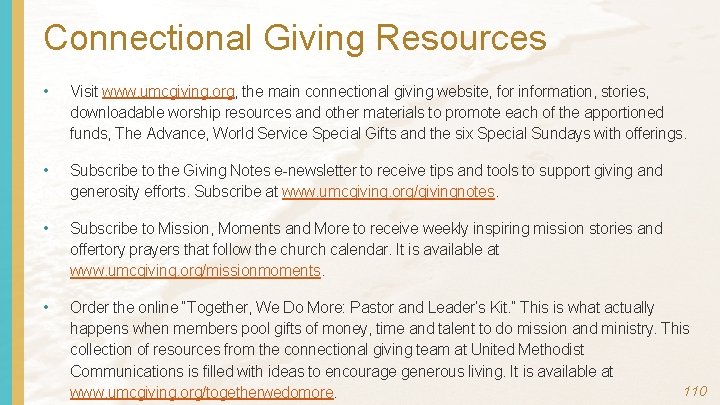 Connectional Giving Resources • Visit www. umcgiving. org, the main connectional giving website, for