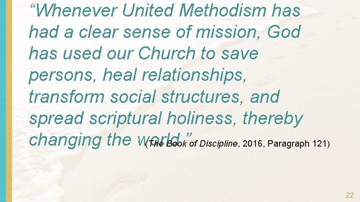 “Whenever United Methodism has had a clear sense of mission, God has used our