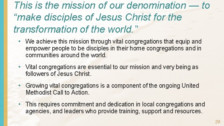 This is the mission of our denomination — to “make disciples of Jesus Christ