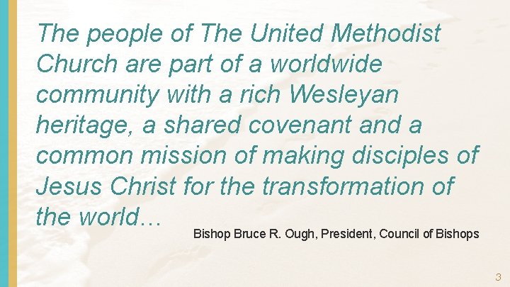 The people of The United Methodist Church are part of a worldwide community with