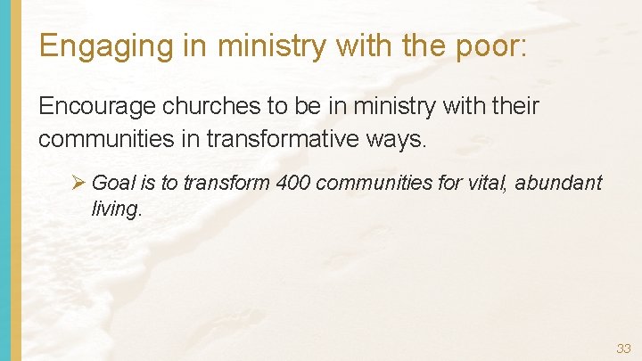 Engaging in ministry with the poor: Encourage churches to be in ministry with their