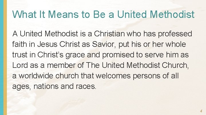 What It Means to Be a United Methodist A United Methodist is a Christian