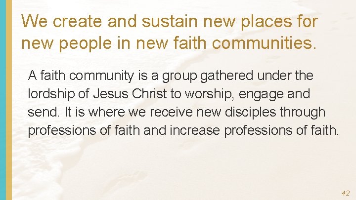 We create and sustain new places for new people in new faith communities. A