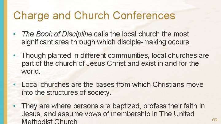 Charge and Church Conferences • The Book of Discipline calls the local church the