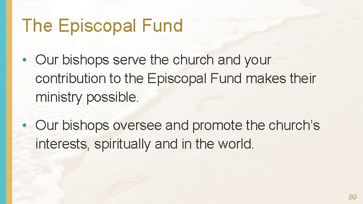 The Episcopal Fund • Our bishops serve the church and your contribution to the