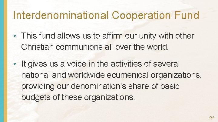 Interdenominational Cooperation Fund • This fund allows us to affirm our unity with other