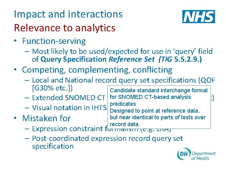 Impact and interactions Relevance to analytics • Function-serving – Most likely to be used/expected