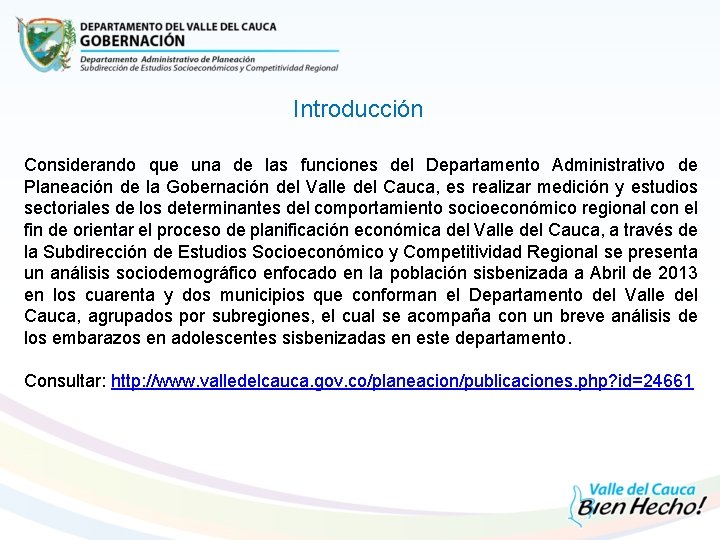 Introducción Considerando que una de las funciones del Departamento Administrativo de Planeación de la