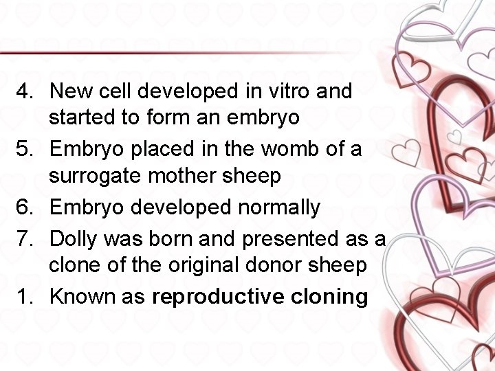 4. New cell developed in vitro and started to form an embryo 5. Embryo