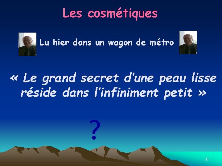 Les cosmétiques Lu hier dans un wagon de métro « Le grand secret d’une