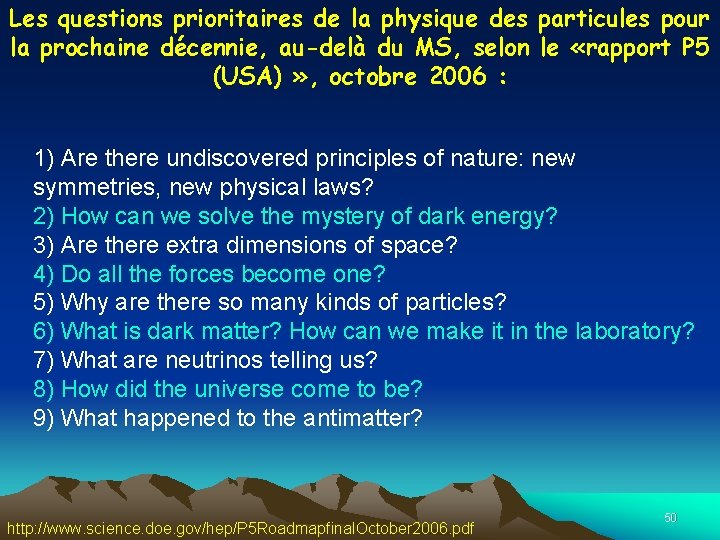 Les questions prioritaires de la physique des particules pour la prochaine décennie, au-delà du