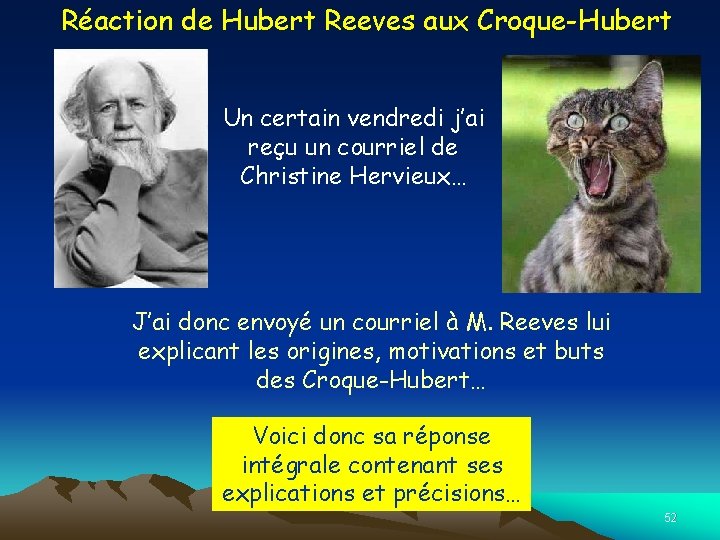 Réaction de Hubert Reeves aux Croque-Hubert Un certain vendredi j’ai reçu un courriel de