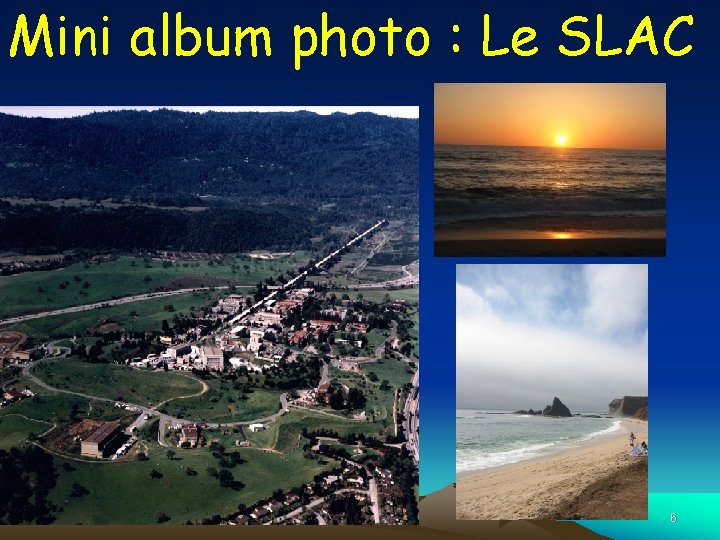 Mini album photo : Le SLAC 6 