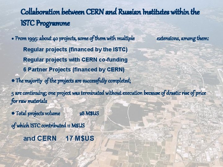 Collaboration between CERN and Russian Institutes within the ISTC Programme · From 1995: about