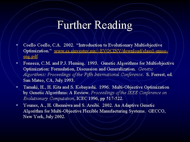 Further Reading • Coello, C. A. 2002. “Introduction to Evolutionary Multiobjective • • •