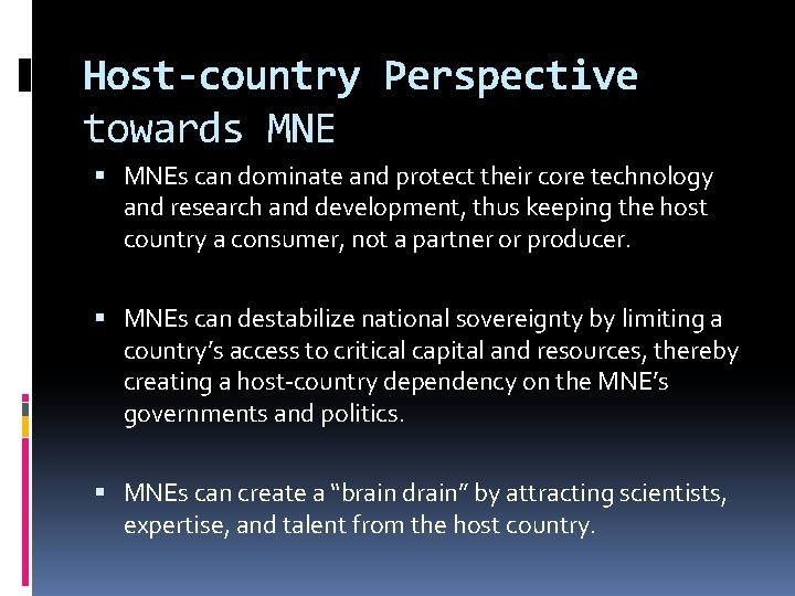 Host-country Perspective towards MNEs can dominate and protect their core technology and research and