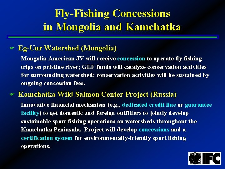 Fly-Fishing Concessions in Mongolia and Kamchatka F Eg-Uur Watershed (Mongolia) Mongolia-American JV will receive