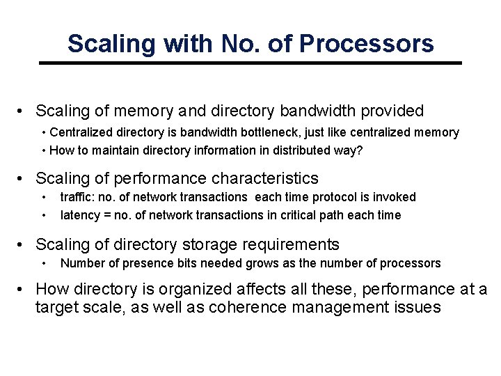 Scaling with No. of Processors • Scaling of memory and directory bandwidth provided •