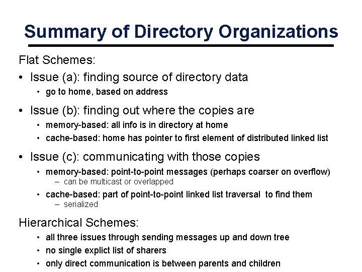Summary of Directory Organizations Flat Schemes: • Issue (a): finding source of directory data