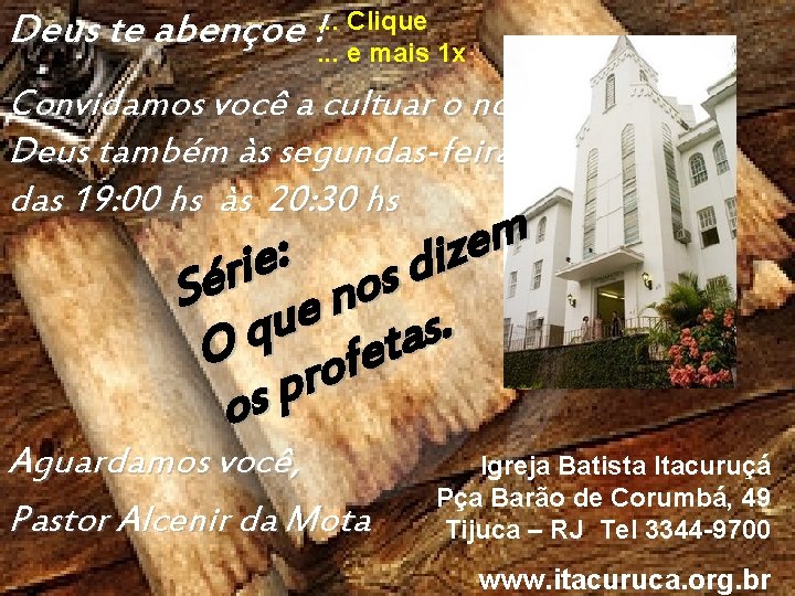 Deus te abençoe !. . . Clique e mais 1 x Convidamos você a