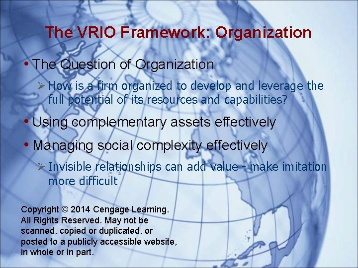The VRIO Framework: Organization • The Question of Organization How is a firm organized