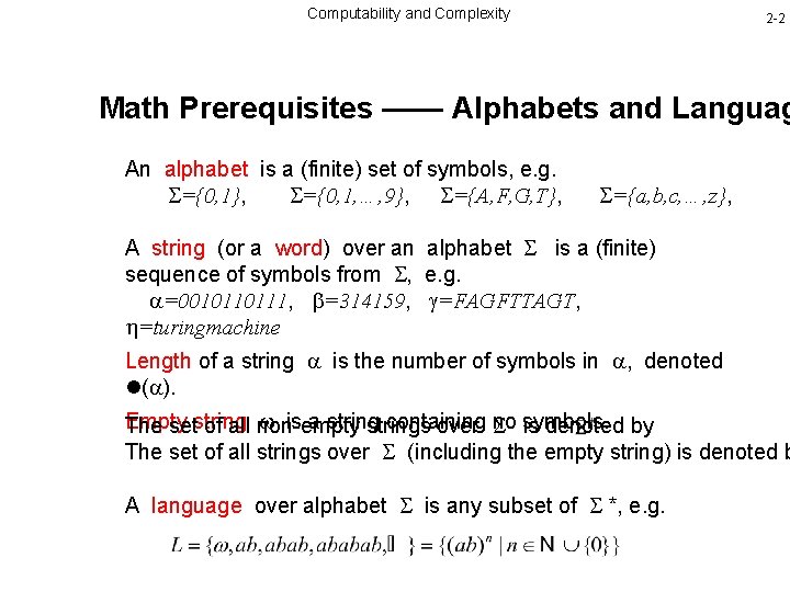 Computability and Complexity 2 -2 Math Prerequisites —— Alphabets and Languag An alphabet is