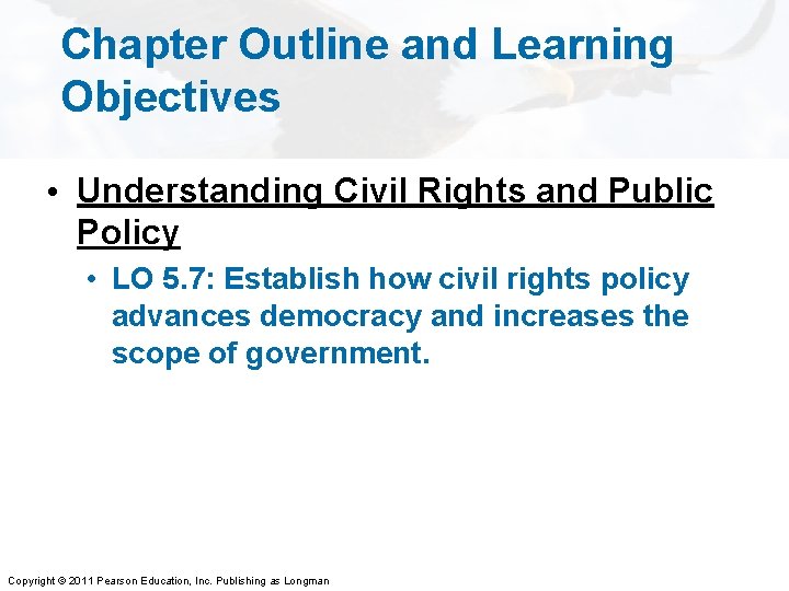 Chapter Outline and Learning Objectives • Understanding Civil Rights and Public Policy • LO
