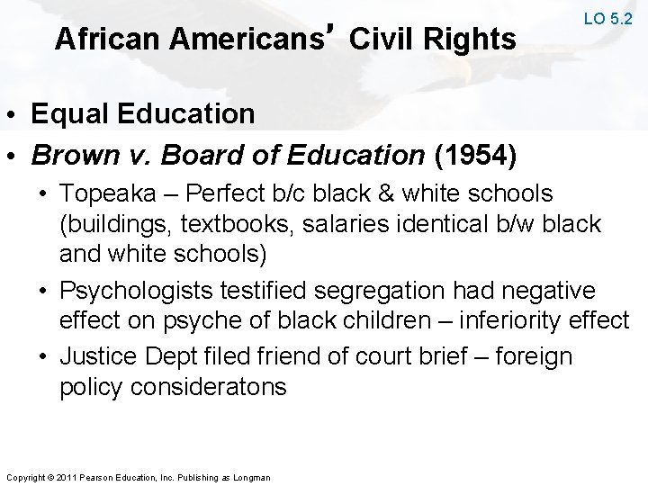 African Americans’ Civil Rights LO 5. 2 • Equal Education • Brown v. Board