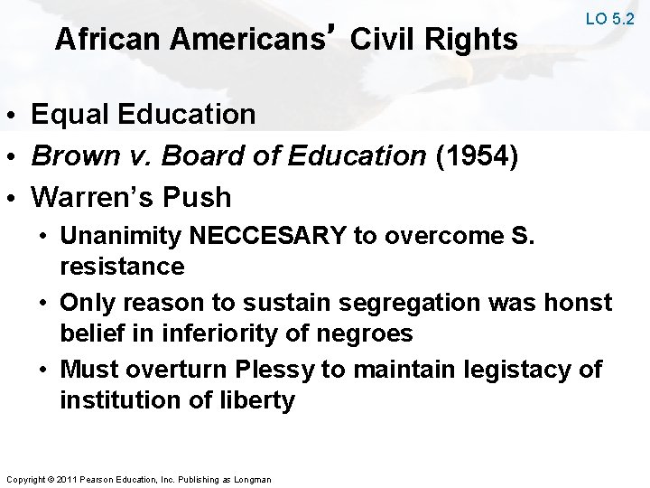 African Americans’ Civil Rights LO 5. 2 • Equal Education • Brown v. Board