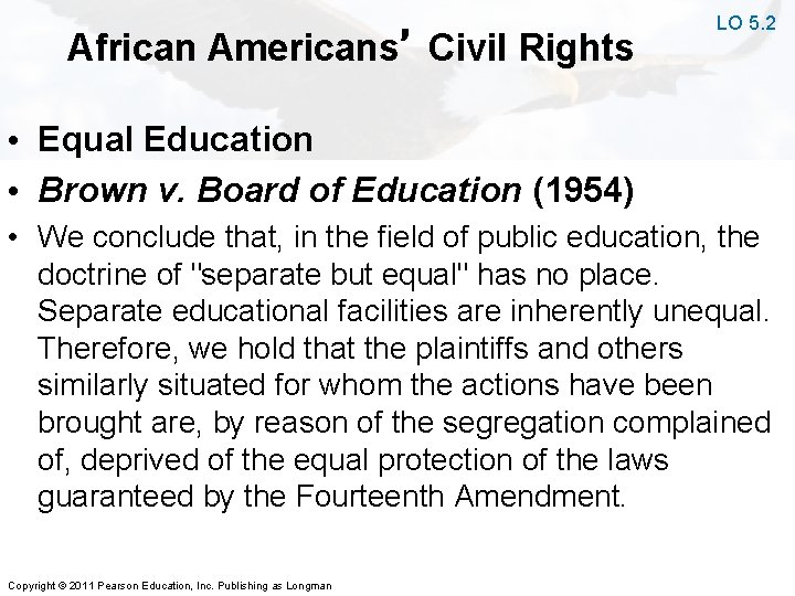 African Americans’ Civil Rights LO 5. 2 • Equal Education • Brown v. Board