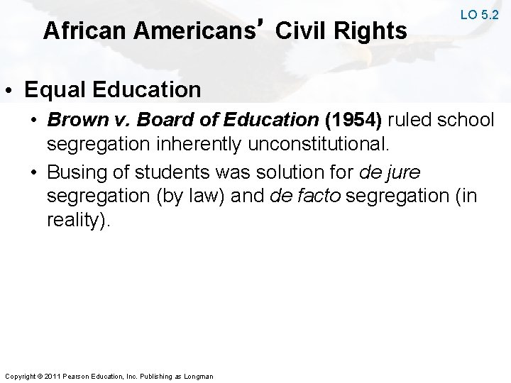 African Americans’ Civil Rights LO 5. 2 • Equal Education • Brown v. Board