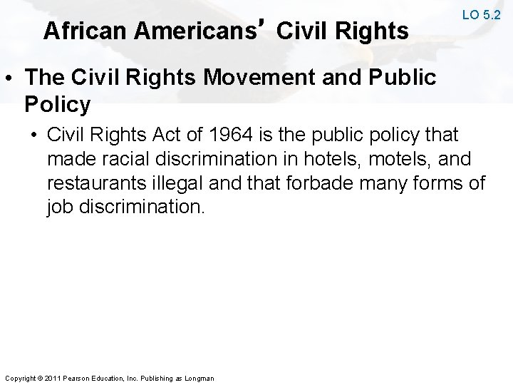 African Americans’ Civil Rights LO 5. 2 • The Civil Rights Movement and Public