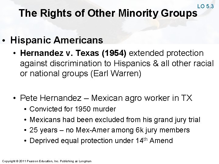 LO 5. 3 The Rights of Other Minority Groups • Hispanic Americans • Hernandez