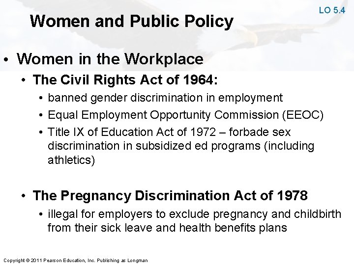 Women and Public Policy LO 5. 4 • Women in the Workplace • The