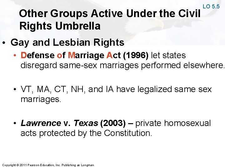 Other Groups Active Under the Civil Rights Umbrella LO 5. 5 • Gay and