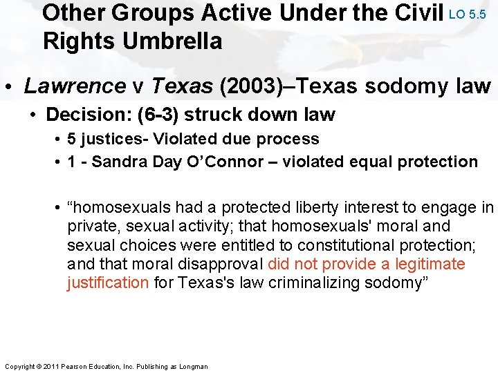 Other Groups Active Under the Civil LO 5. 5 Rights Umbrella • Lawrence v