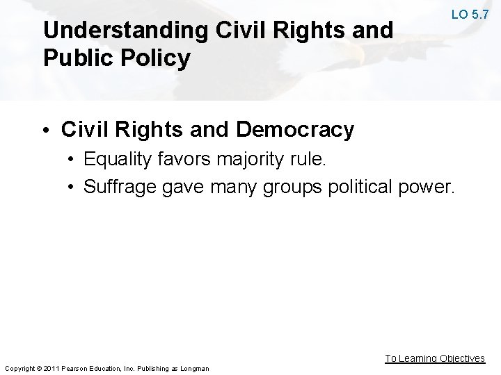 Understanding Civil Rights and Public Policy LO 5. 7 • Civil Rights and Democracy