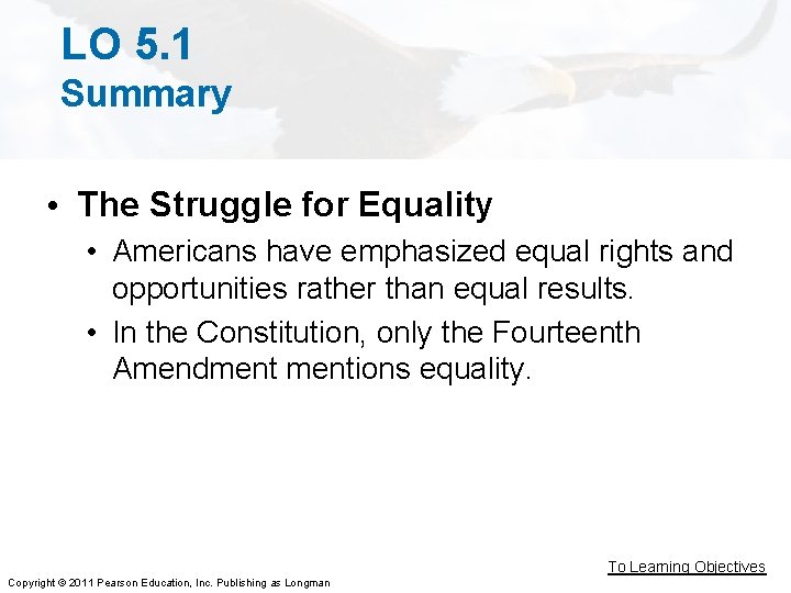 LO 5. 1 Summary • The Struggle for Equality • Americans have emphasized equal