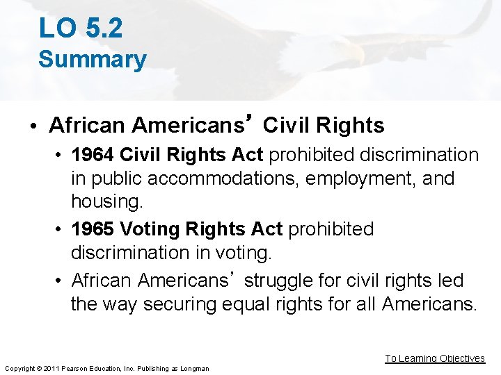 LO 5. 2 Summary • African Americans’ Civil Rights • 1964 Civil Rights Act