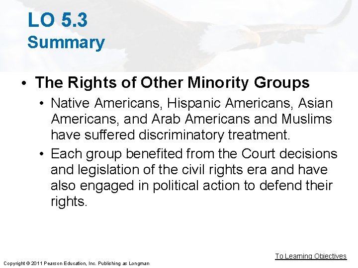 LO 5. 3 Summary • The Rights of Other Minority Groups • Native Americans,