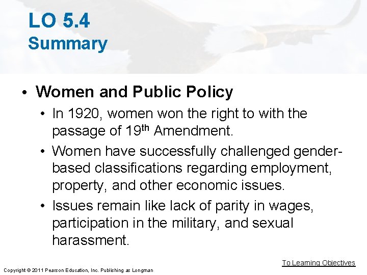 LO 5. 4 Summary • Women and Public Policy • In 1920, women won