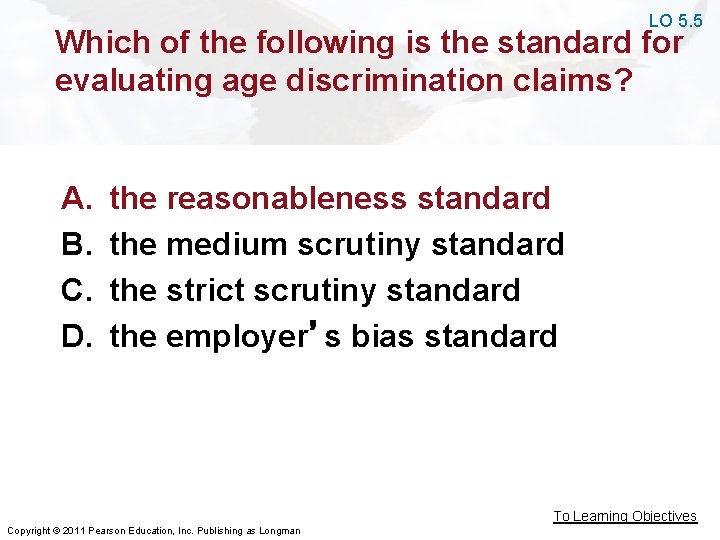 LO 5. 5 Which of the following is the standard for evaluating age discrimination